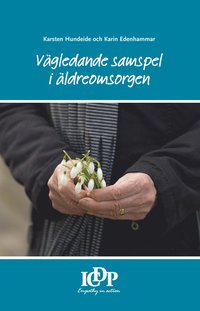 V�gledande samspel i �ldreomsorgen (h�ftad)