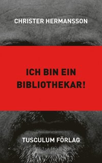 Ich bin ein Bibliothekar! (inbunden)