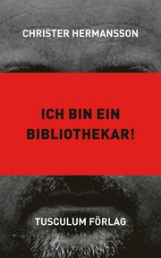 Ich bin ein Bibliothekar! (inbunden)
