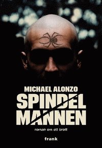 Spindelmannen : romanen om ett brott (inbunden)