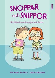 Snoppar och snippor : om skillnaden mellan pojkar och flickor (inbunden)