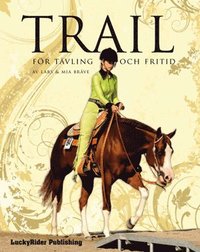 Trail f�r t�vling och fritid (inbunden)