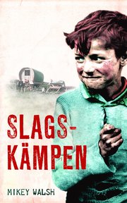 Slagsk�mpen (inbunden)