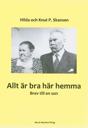 Allt �r bra h�r hemma : brev till en son (h�ftad)
