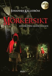 M�rkersikt : annorlunda sagor om kaos (inbunden)