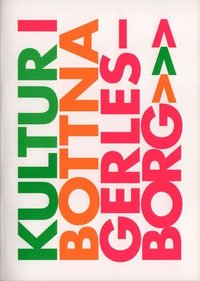 Kultur i Bottna Gerlesborg (inbunden)