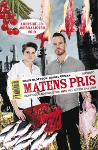 Matens pris : boken som matindustrin inte vill att du ska l�sa (inbunden)