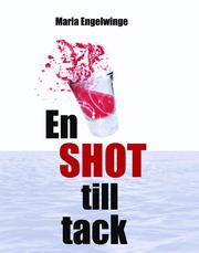 En shot till tack (inbunden)