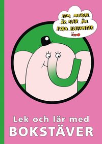 Fem myror �r fler �n fyra elefanter : lek, l�r och med bokst�ver (h�ftad)