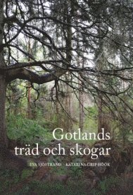 Gotlands tr�d och skogar (inbunden)