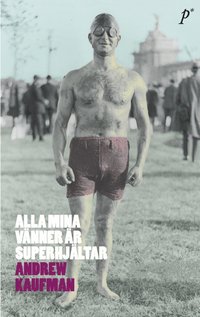 Alla mina v�nner �r superhj�ltar (pocket)