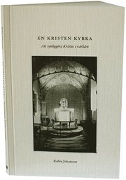 En kristen kyrka : att synligg�ra Kristus i v�rlden (h�ftad)