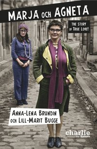 Marja och Agneta : the story of True Love (inbunden)