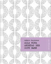 Alla mina andetag b�r ditt namn (h�ftad)