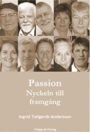 Passion : nyckeln till framg�ng (inbunden)