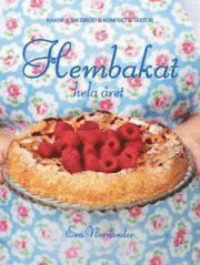 Hembakat hela �ret (inbunden)