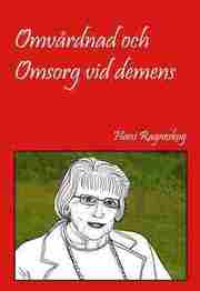Omv�rdnad och omsorg vid demens (h�ftad)
