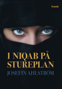 I niqab p� Stureplan (inbunden)
