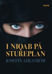 I niqab p� Stureplan (inbunden)