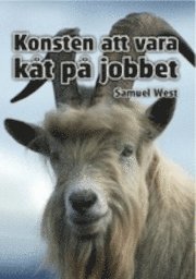 Konsten att vara k�t p� jobbet : en bok om arbetsgl�dje! (inbunden)