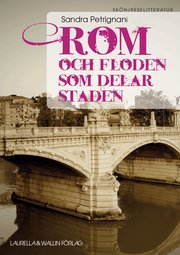 Rom och floden som delar staden (h�ftad)