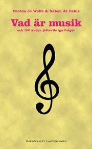 Vad �r musik och 100 andra j�tteviktiga fr�gor (h�ftad)