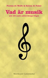 Vad �r musik och 100 andra j�tteviktiga fr�gor (h�ftad)