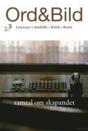Ord&Bild 3(2011) Samtal om skapandet (h�ftad)