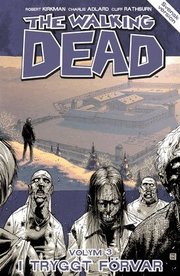 The Walking Dead D.3 : i tryggt f�rvar (h�ftad)