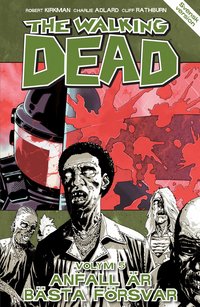 The Walking Dead D.5 : anfall �r b�sta f�rsvar (h�ftad)