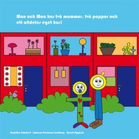 Max och Moa har tv� mammor, tv� pappor och ett alldeles eget hus!