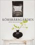 K�rsb�rsg�rden : m�ten mellan konst och natur