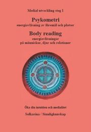 Psykometri och energiavl�sningar, medial utveckling steg 1 (h�ftad)