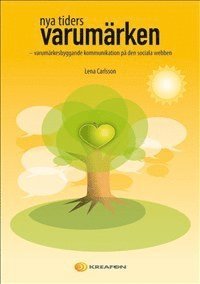 Nya tiders varum�rken : varum�rkesbyggande kommunikation p� den sociala webben (h�ftad)