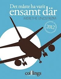 Det m�ste ha varit ensamt d�r (h�ftad)