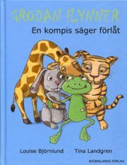 Grodan Flynner : en kompis s�ger f�rl�t (inbunden)