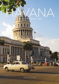 HAVANA : an era frozen in time (inbunden)