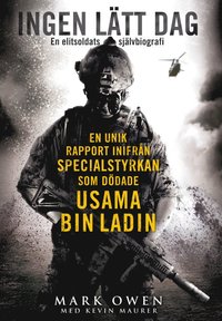 Ingen l�tt dag : en elitsoldats sj�lvbiografi (inbunden)