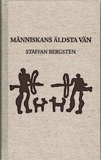 M�nniskans �ldsta v�n. Hundhistorier ur v�rldslitteraturen. (inbunden)