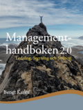 Managementhandboken 2.0 : ledning, styrning och strategi