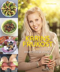 Karins Frukost : raw food & vegan