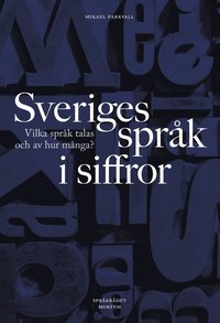 Sveriges sprk i siffror : vilka sprk talas och av hur mnga?