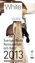 White guide : Sveriges b�sta restauranger och barer 2013