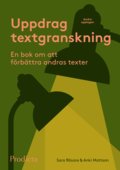 Uppdrag textgranskning : en bok om att frbttra andras texter