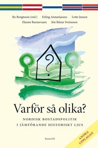 Varfr s olika? : nordisk bostadspolitik i jmfrande historiskt ljus