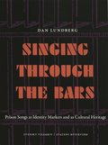 Singing through the bars : prison songs ad identity markers and as cultural heritage