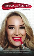 Hatad och �lskad