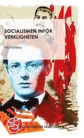 Socialismen infr verkligheten : studier ver socialdemokratisk skdning och nutidspolitik