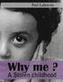 Why me? A stolen childhood