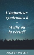 L'imposteur syndromes  - Mythe ou la vrit?